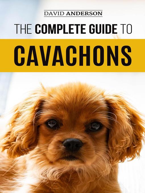 Title details for The Complete Guide to Cavachons by David Anderson - Available